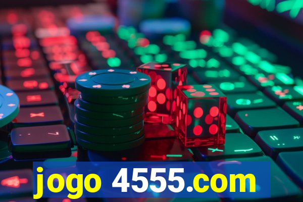 jogo 4555.com